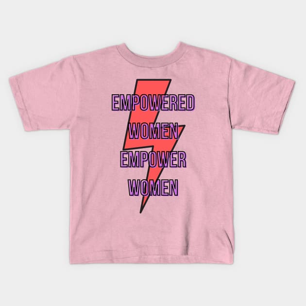 Empowered women empower women Kids T-Shirt by Room Thirty Four